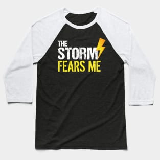 Vintage The Storm Fears Me Funny Severe Weather Baseball T-Shirt